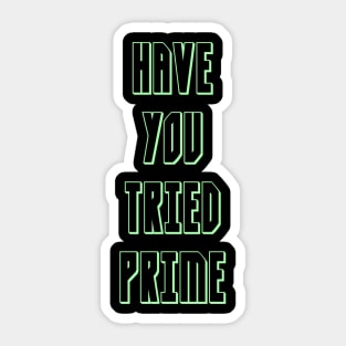 Have You Glow Berried Prime!? Sticker